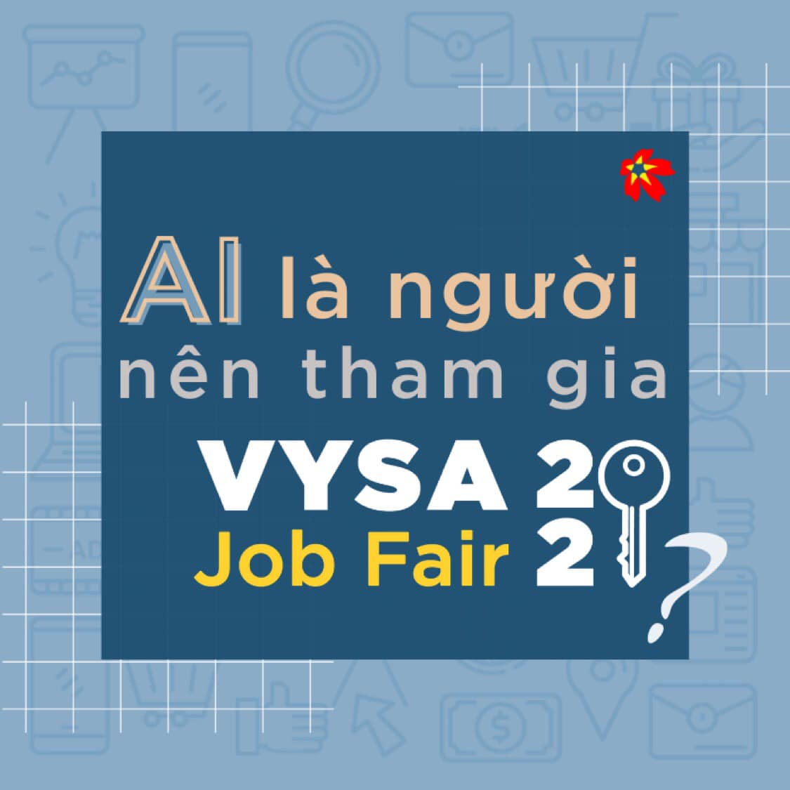 Read more about the article Ai là người nên tham gia VYSA Job Fair 2021?