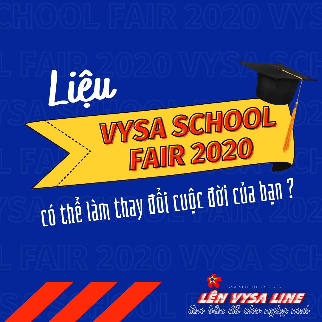 Read more about the article Liệu VYSA School Fair Online 2020 có thể làm thay đổi cuộc đời bạn?