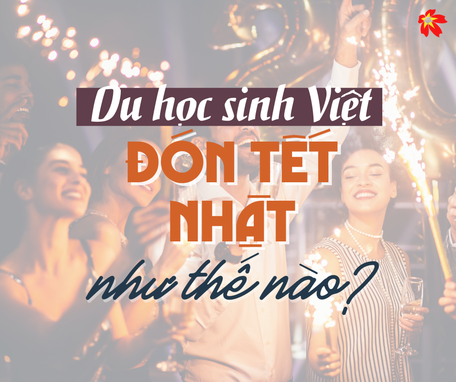 Read more about the article Du học sinh Việt trải qua Tết Nhật như thế nào?